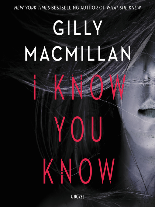 Title details for I Know You Know by Gilly MacMillan - Available